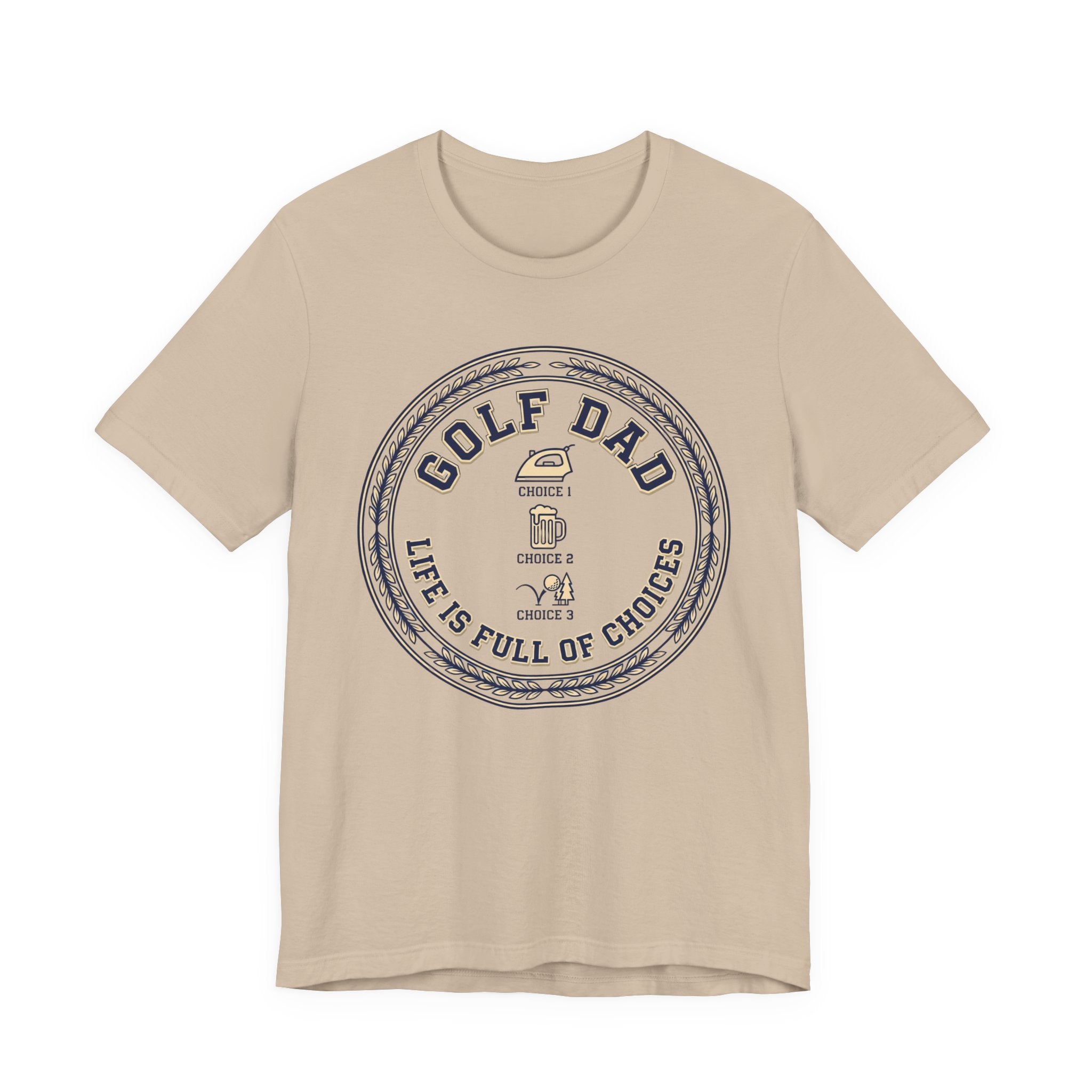 Golf Dad Life Is Full Of Choices T-Shirt | Iron Beer Golf Crest Tee | Wild Green Golf