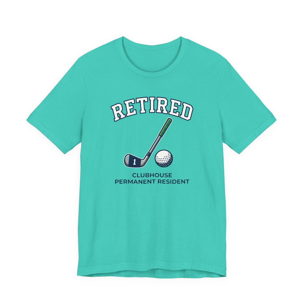 Retired Clubhouse Permanent Resident Golf T-Shirt | Funny Retirement Tee | Wild Green Golf