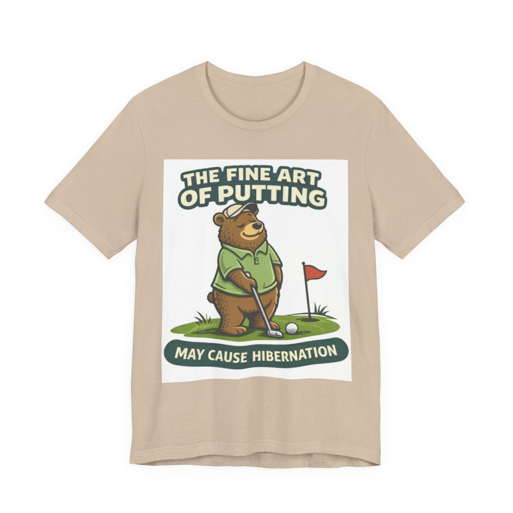 Golf Bear T-Shirt | The Fine Art of Putting May Cause Hibernation | Funny Golf Gift