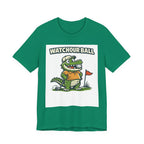 Watch Your Ball Golf T-Shirt | Funny Alligator Golf Tee | Golf Humor Gift