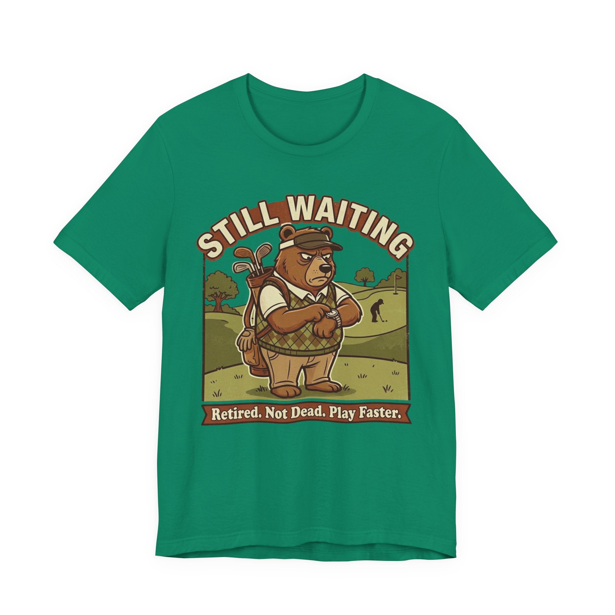 Still Waiting Funny Golf T-Shirt | Slow Play Golf Humor | Golfer Gift Tee