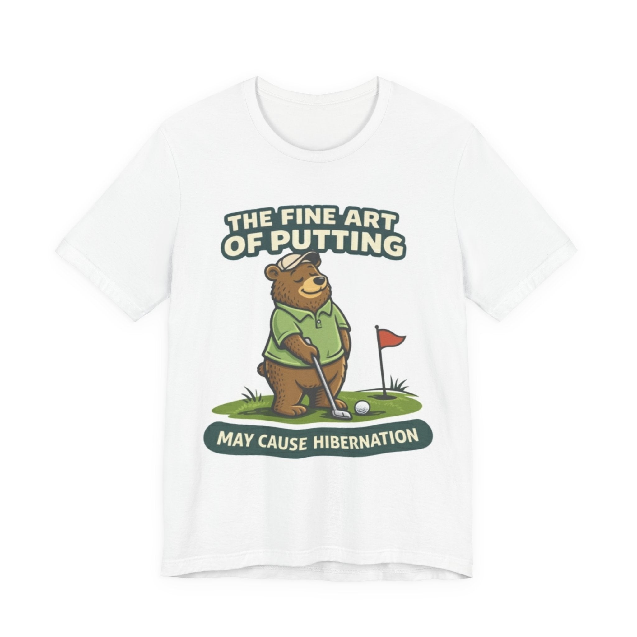 Golf Bear T-Shirt | The Fine Art of Putting May Cause Hibernation | Funny Golf Gift