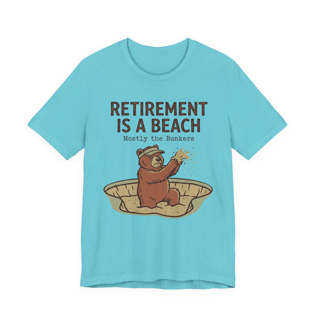Retirement Is A Beach Golf T-Shirt | Mostly The Bunkers | Funny Retirement Golf Tee | Wild Green Golf