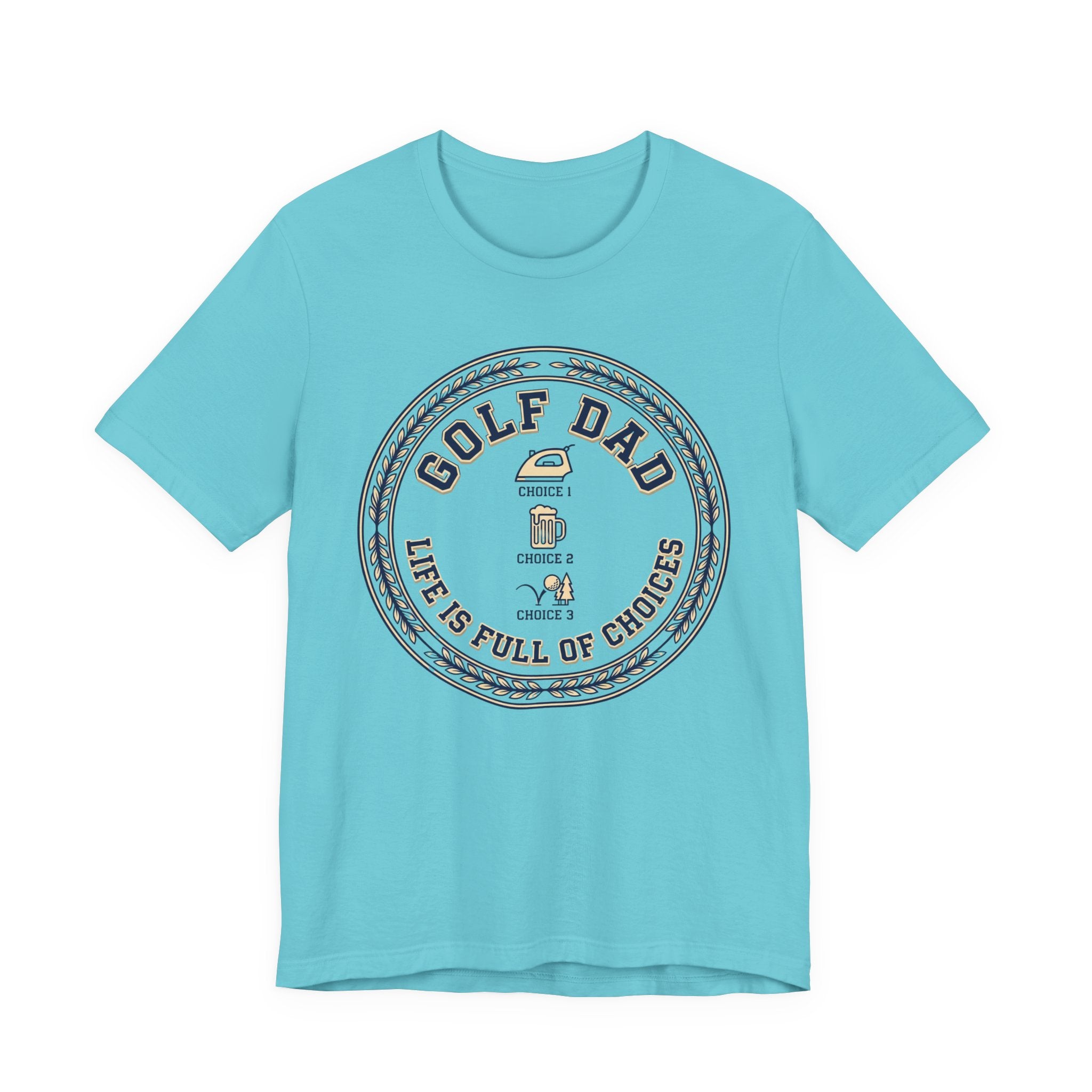 Golf Dad Life Is Full Of Choices T-Shirt | Iron Beer Golf Crest Tee | Wild Green Golf