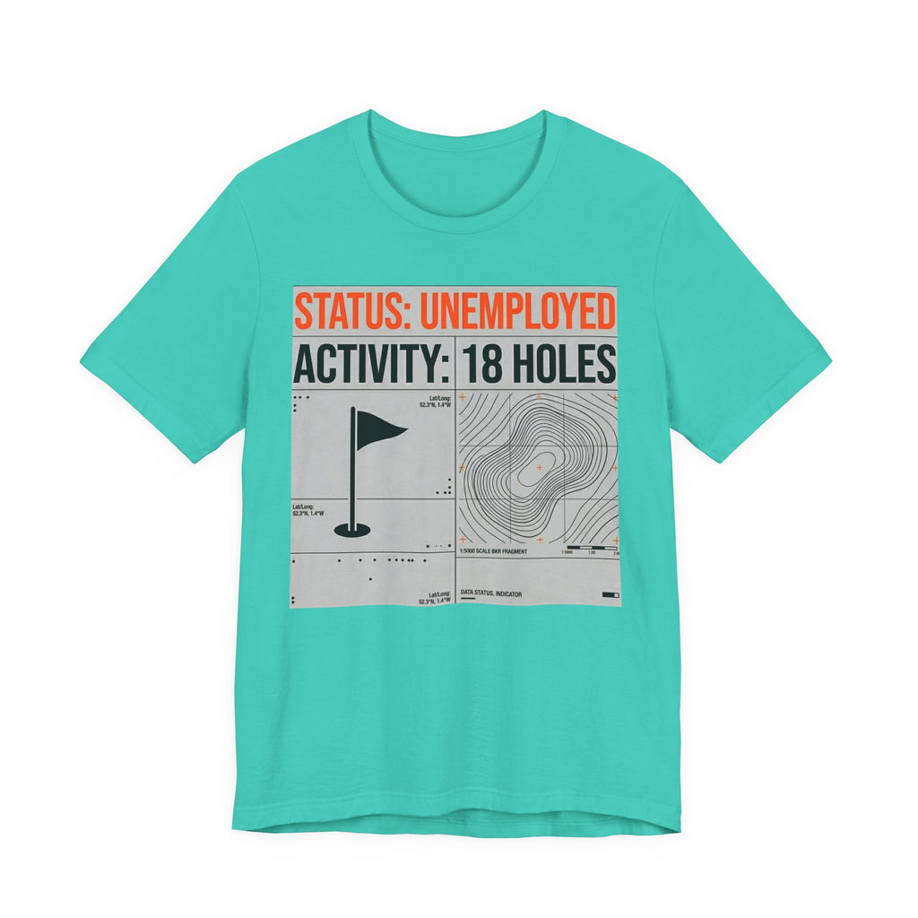 Status Unemployed Activity 18 Holes Golf T-Shirt | Funny Retirement Tee | Wild Green Golf