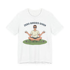 Zero Birdies Given – Golf Meditation Tee | Wild Green Golf