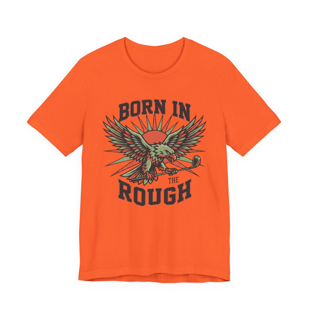 Born In The Rough Eagle Graphic Golf T-Shirt | Funny Golf Gift | Golf Eagle Tee