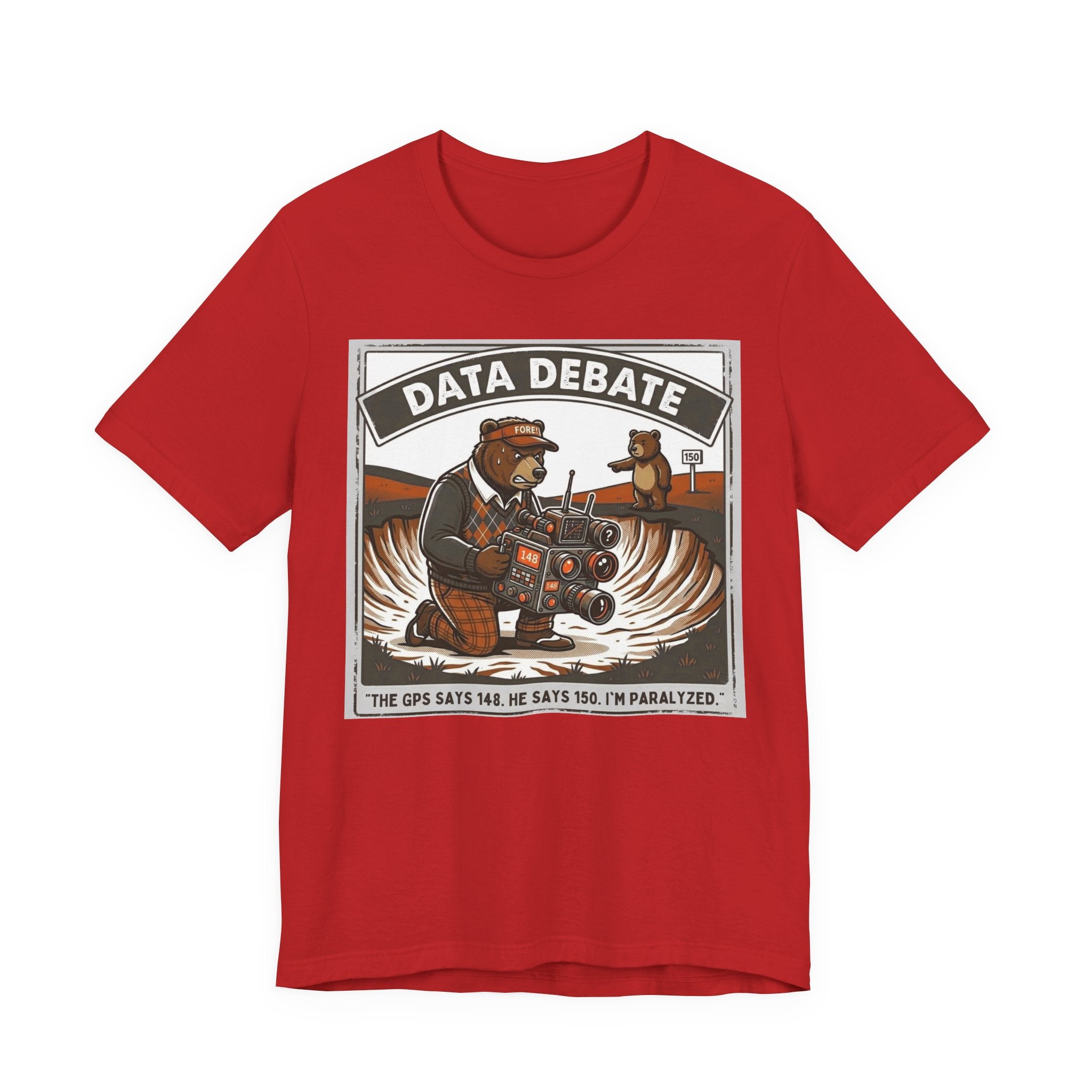Data Debate Funny Golf T-Shirt | Golf GPS Humor | Golfer Gift Tee