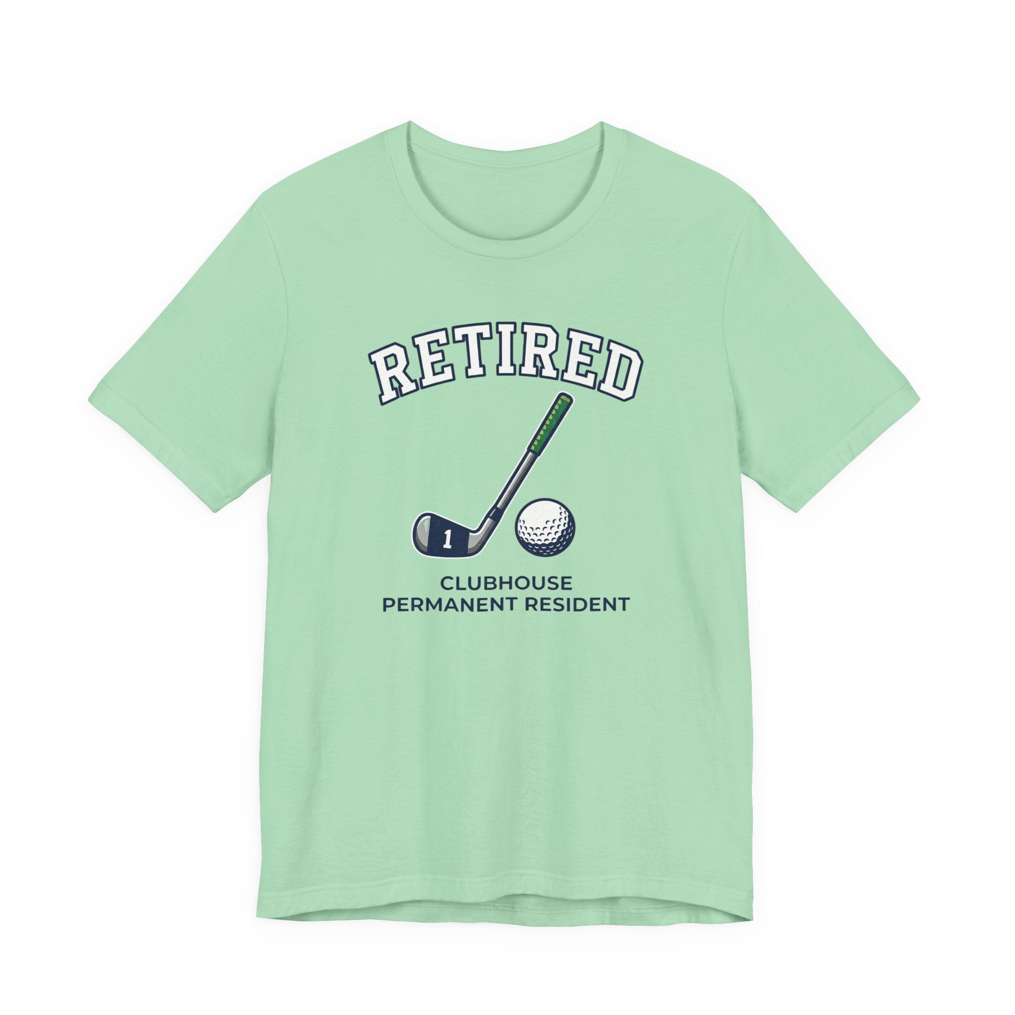 Retired Clubhouse Permanent Resident Golf T-Shirt | Funny Retirement Tee | Wild Green Golf