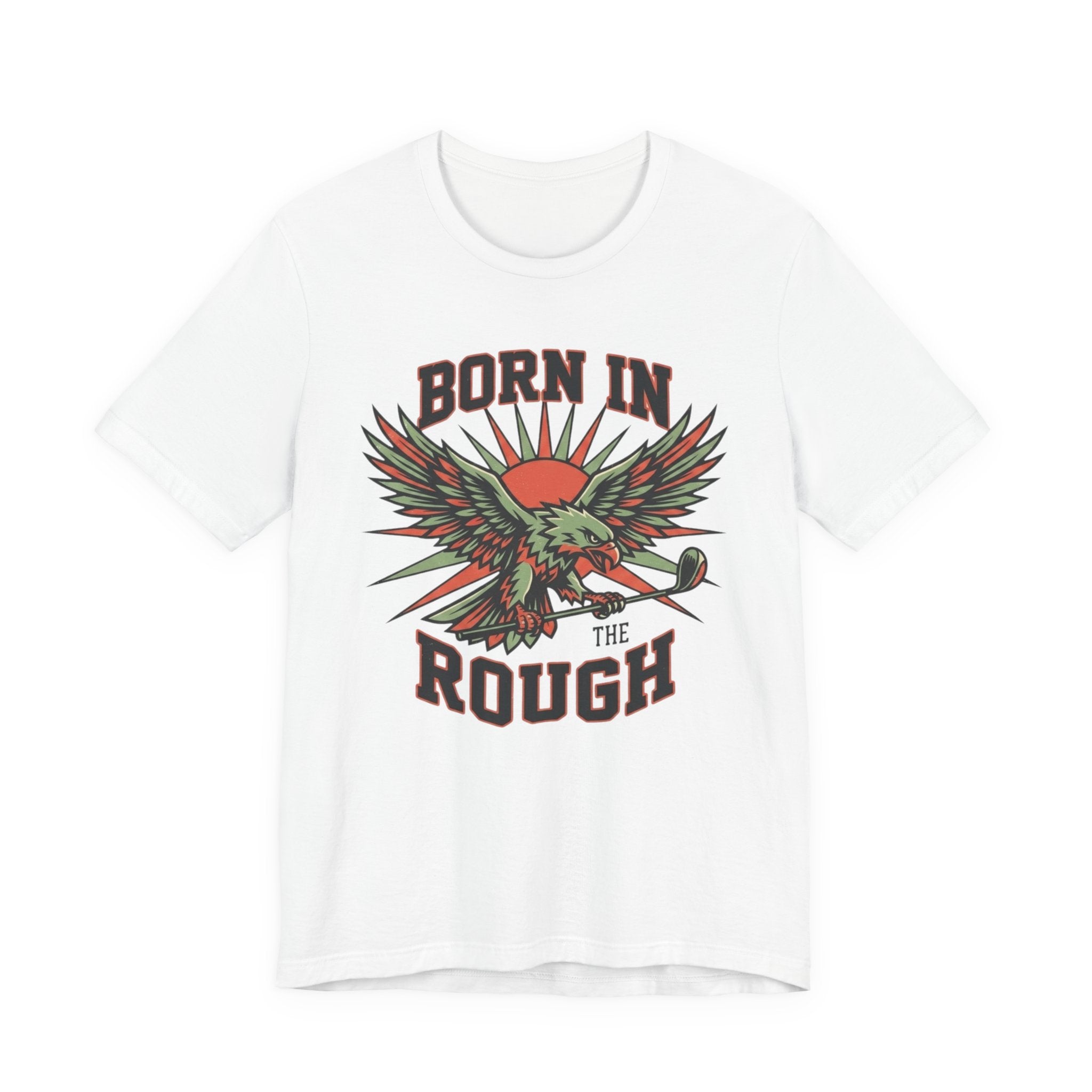 Born In The Rough Eagle Graphic Golf T-Shirt | Funny Golf Gift | Golf Eagle Tee