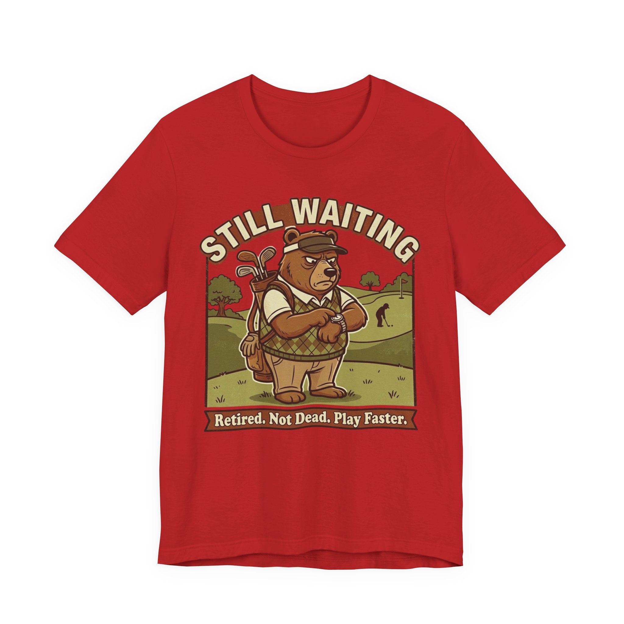 Still Waiting Funny Golf T-Shirt | Slow Play Golf Humor | Golfer Gift Tee