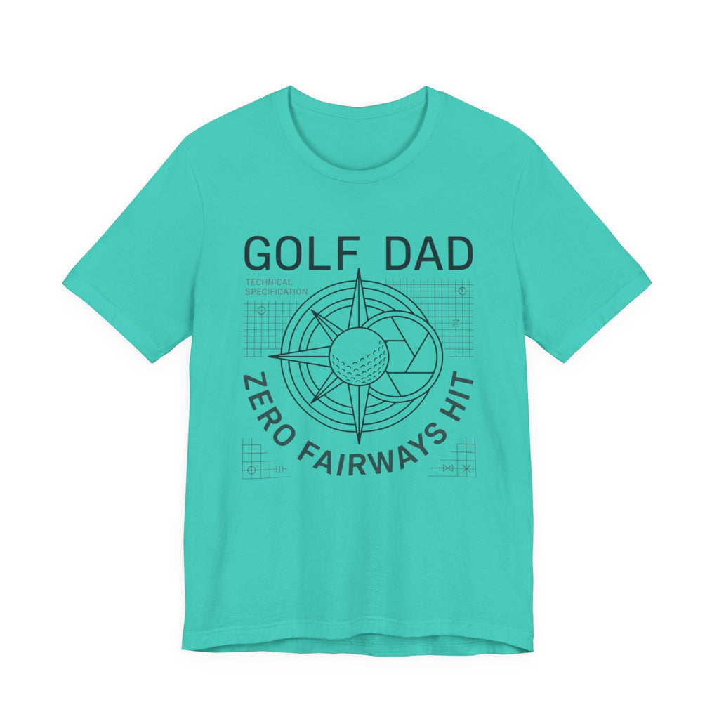 Golf Dad Zero Fairways Hit T-Shirt | Technical Specification Tee | Wild Green Golf
