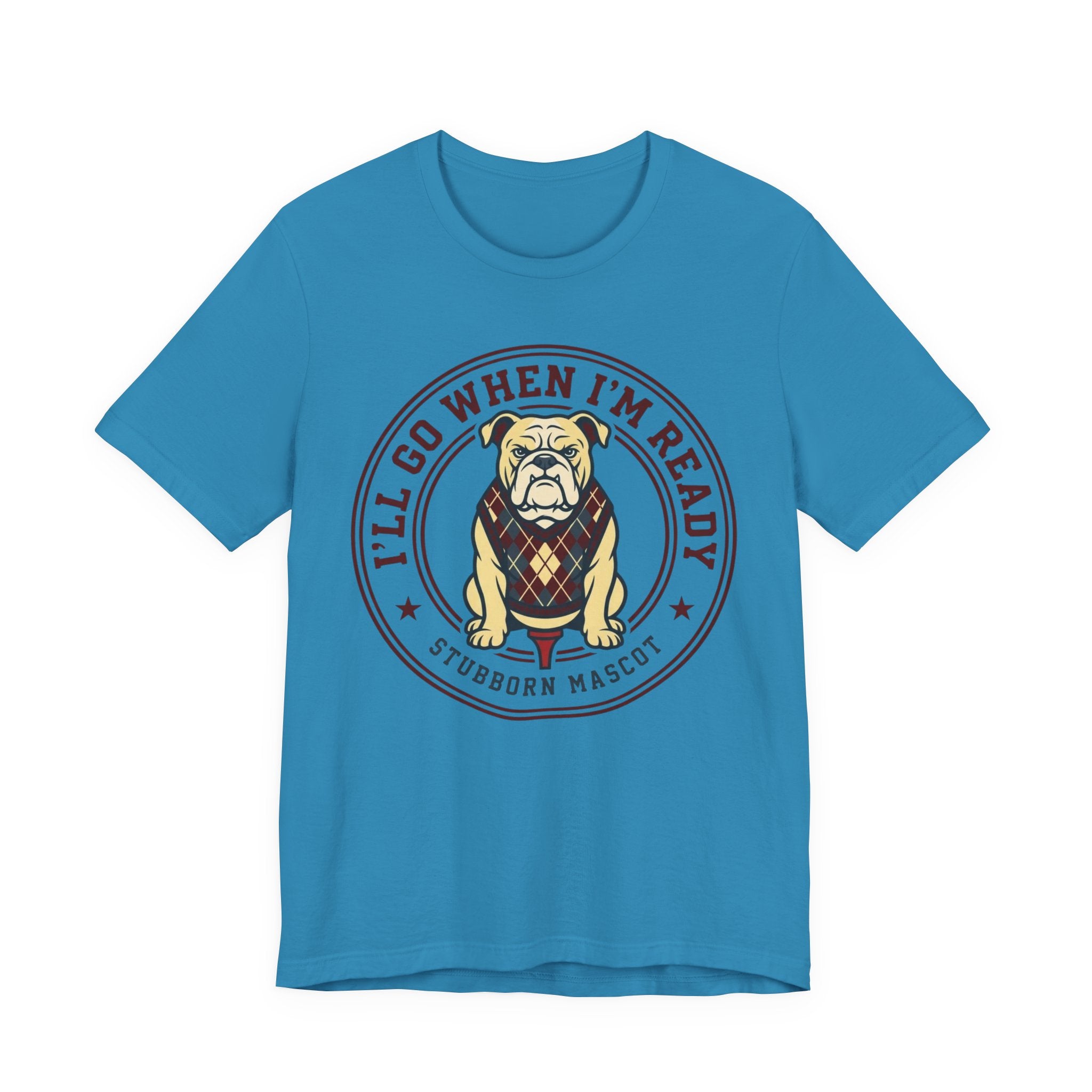 I'll Go When I'm Ready Funny Golf T-Shirt | Stubborn Golfer Humor | Golf Gift Tee