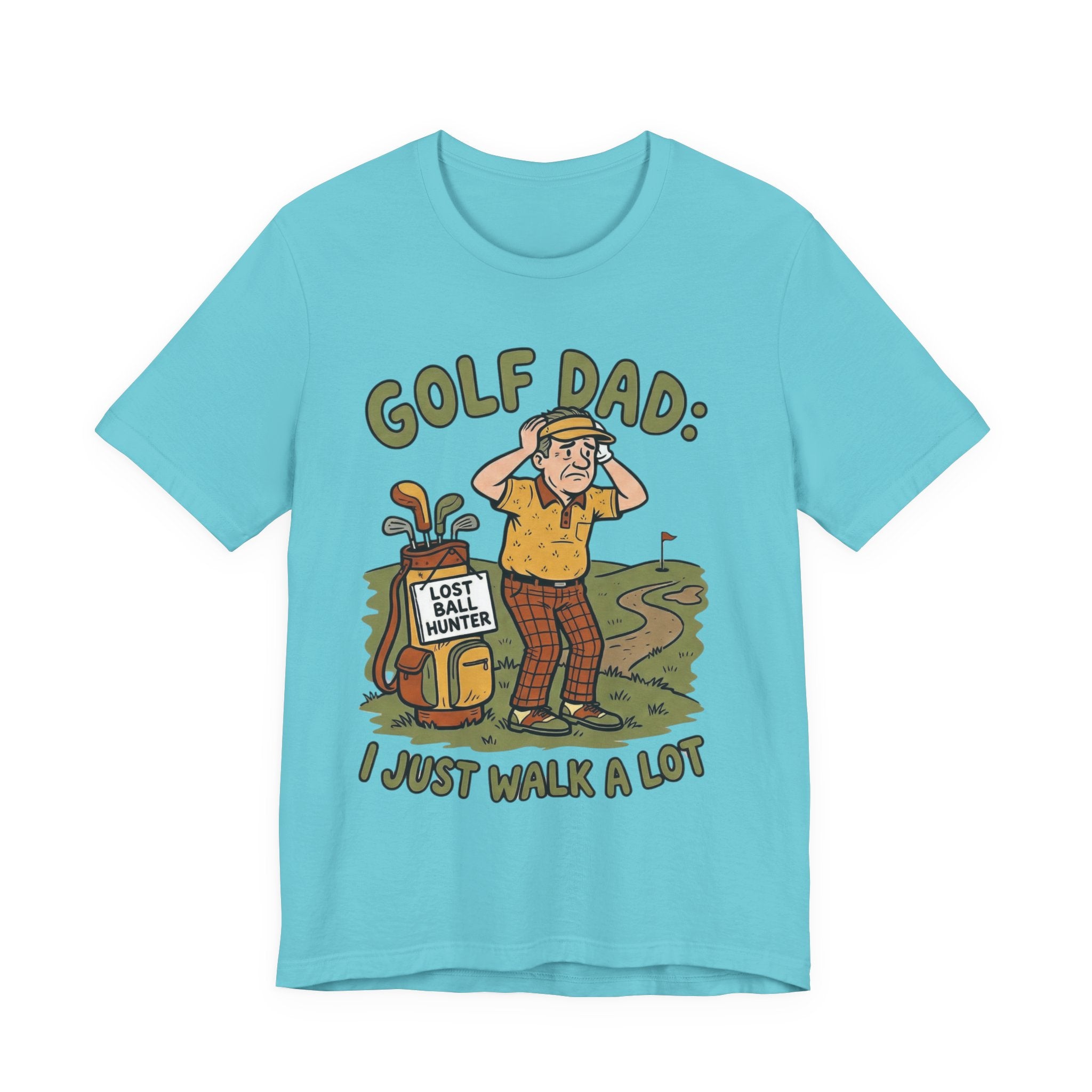 Golf Dad I Just Walk A Lot T-Shirt | Funny Lost Ball Hunter Father's Day Tee | Wild Green Golf