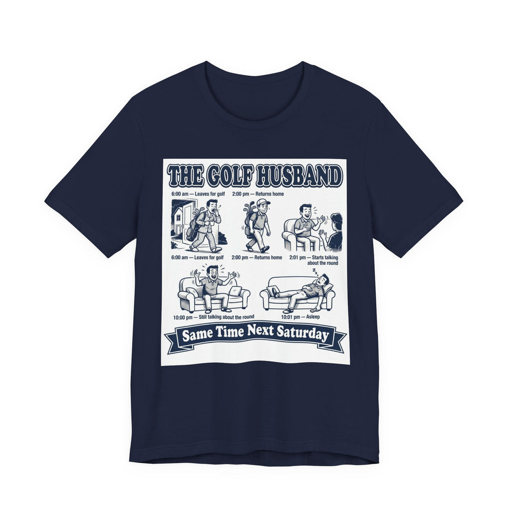 The Golf Husband T-Shirt | Same Time Next Saturday | Wild Green Golf