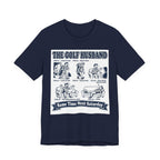 The Golf Husband T-Shirt | Same Time Next Saturday | Wild Green Golf
