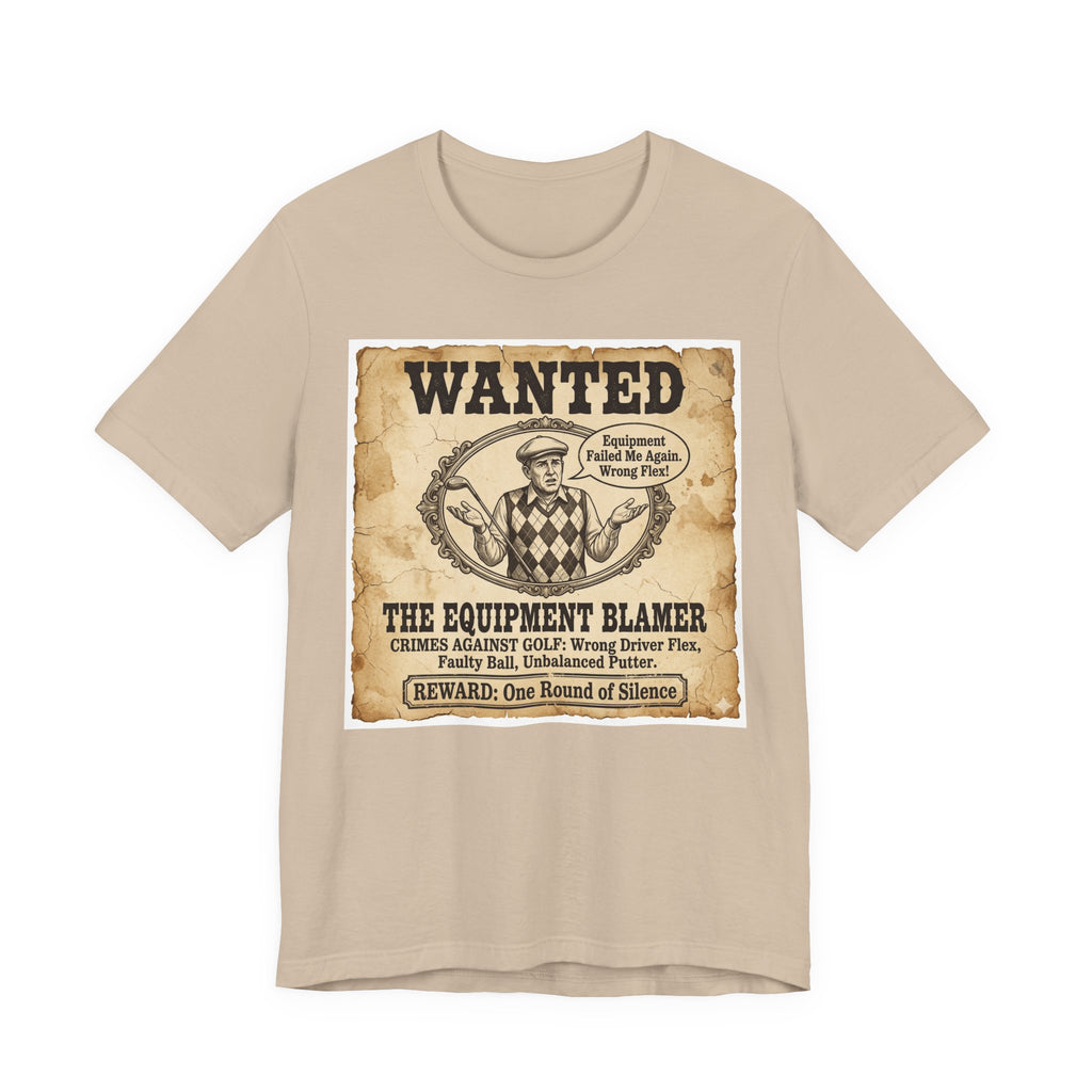 Wanted: The Equipment Blamer Golf T-Shirt | Crimes Against Golf | Wild Green Golf
