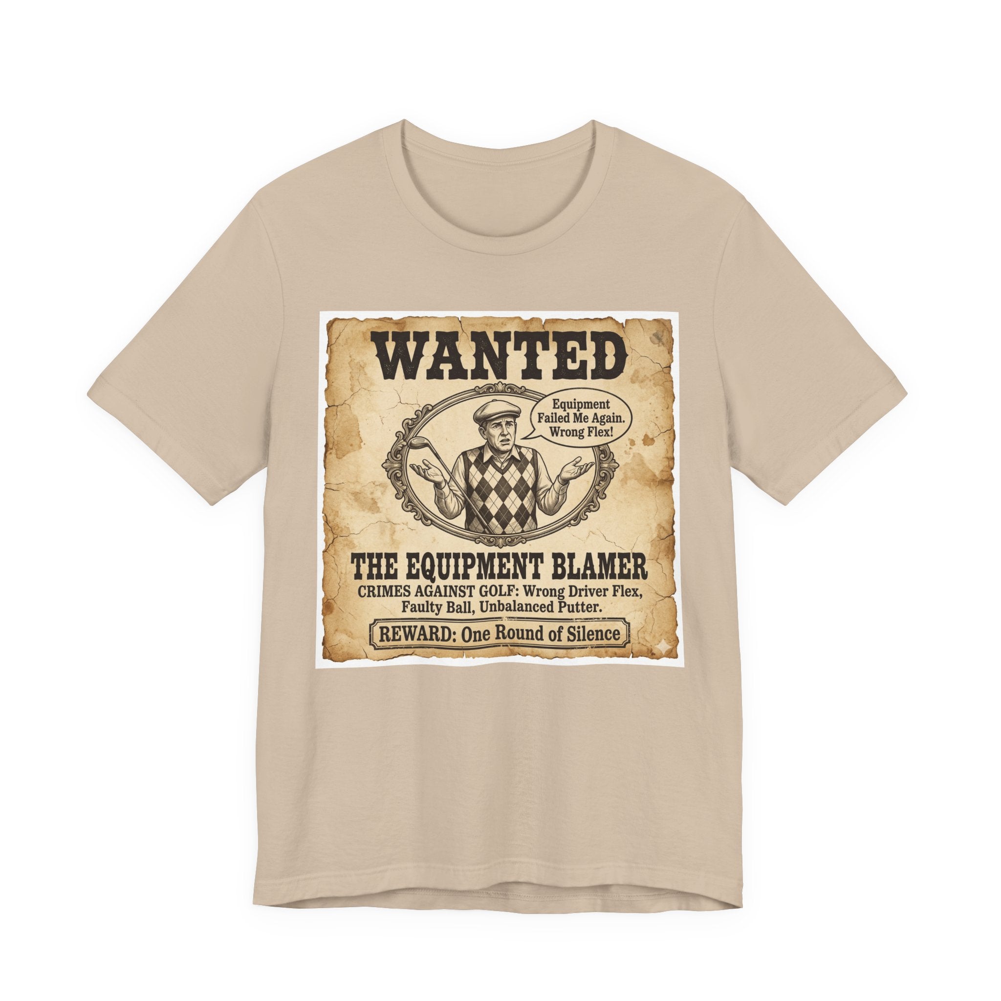 Wanted: The Equipment Blamer Golf T-Shirt | Crimes Against Golf | Wild Green Golf