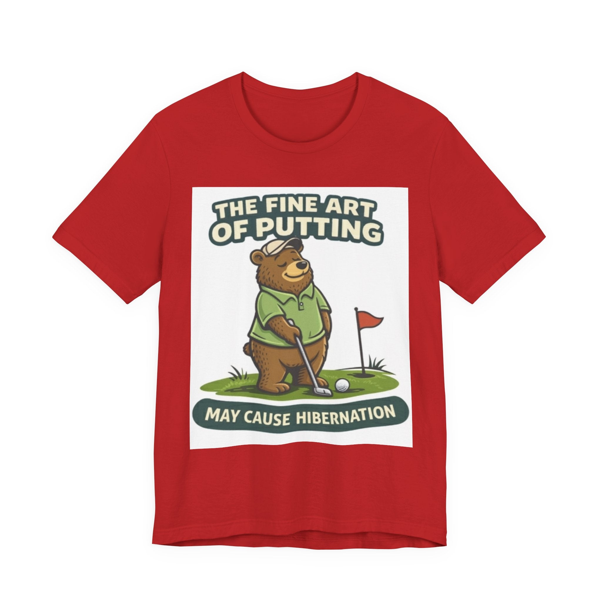 Golf Bear T-Shirt | The Fine Art of Putting May Cause Hibernation | Funny Golf Gift