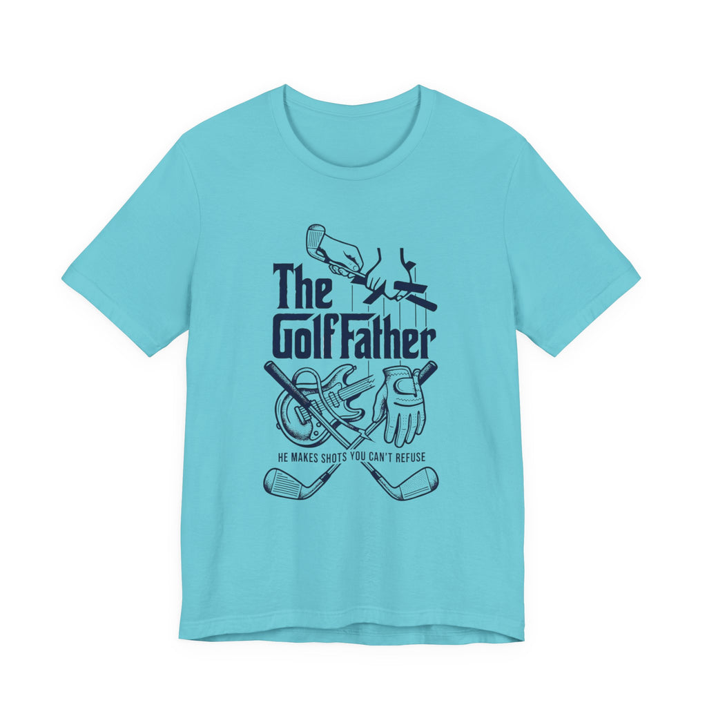 The GolfFather T-Shirt | He Makes Shots You Can't Refuse | Father's Day Golf Tee | Wild Green Golf