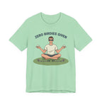 Zero Birdies Given – Golf Meditation Tee | Wild Green Golf
