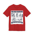 The Golf Husband T-Shirt | Same Time Next Saturday | Wild Green Golf