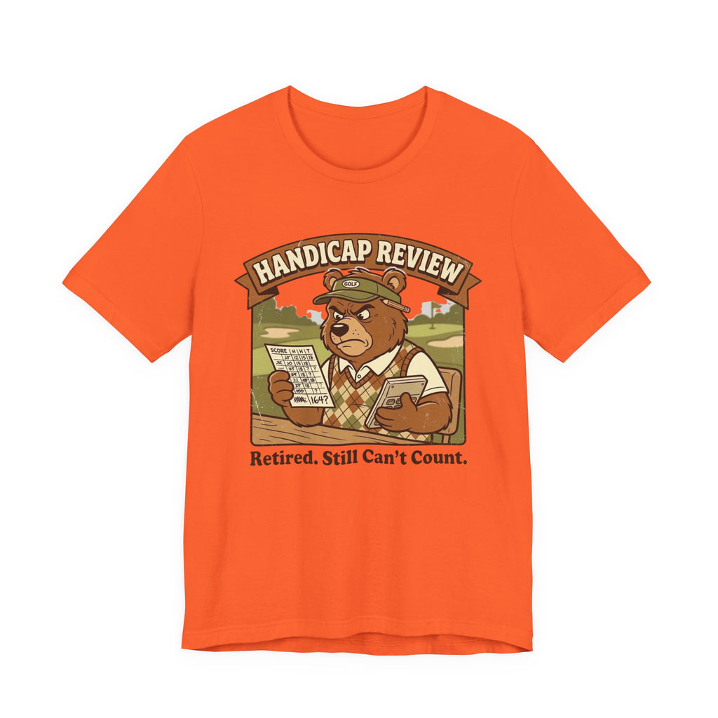 Handicap Review Funny Golf T-Shirt | Retired Golfer Gift | Golf Scorecard Humor Tee