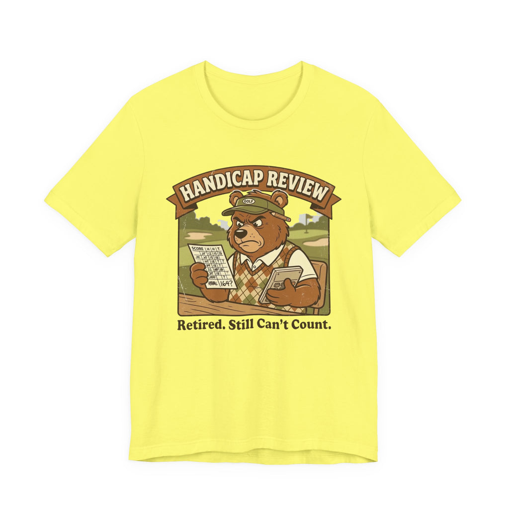 Handicap Review Funny Golf T-Shirt | Retired Golfer Gift | Golf Scorecard Humor Tee