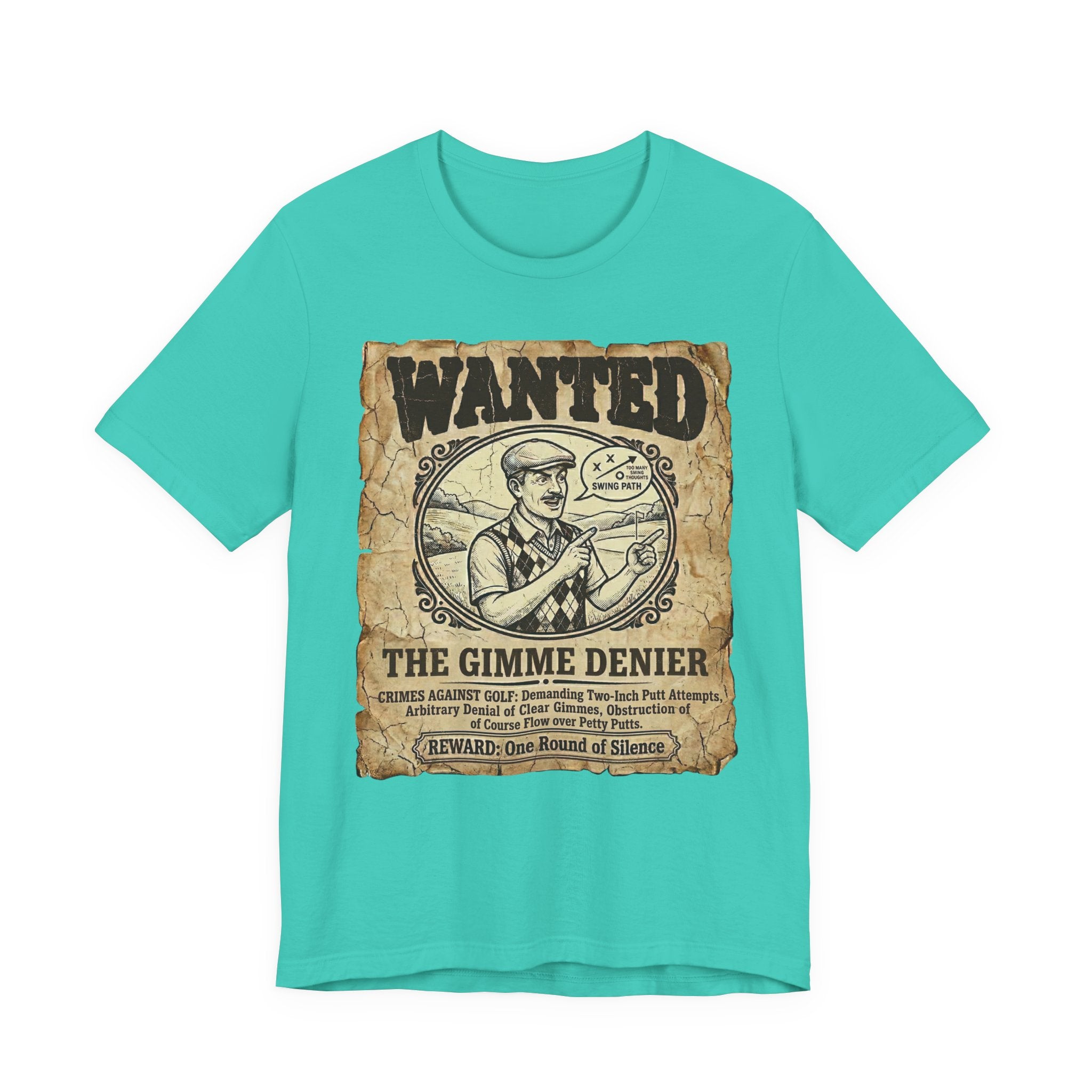 Wanted: The Gimme Denier Golf T-Shirt | Crimes Against Golf | Wild Green Golf