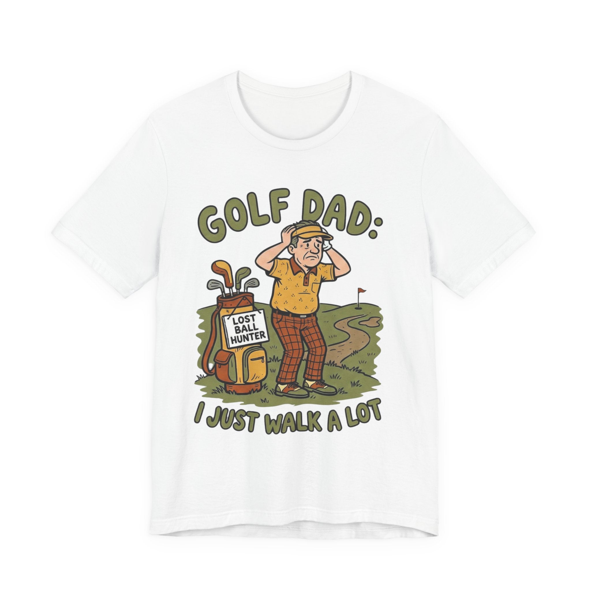Golf Dad I Just Walk A Lot T-Shirt | Funny Lost Ball Hunter Father's Day Tee | Wild Green Golf