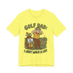Golf Dad I Just Walk A Lot T-Shirt | Funny Lost Ball Hunter Father's Day Tee | Wild Green Golf