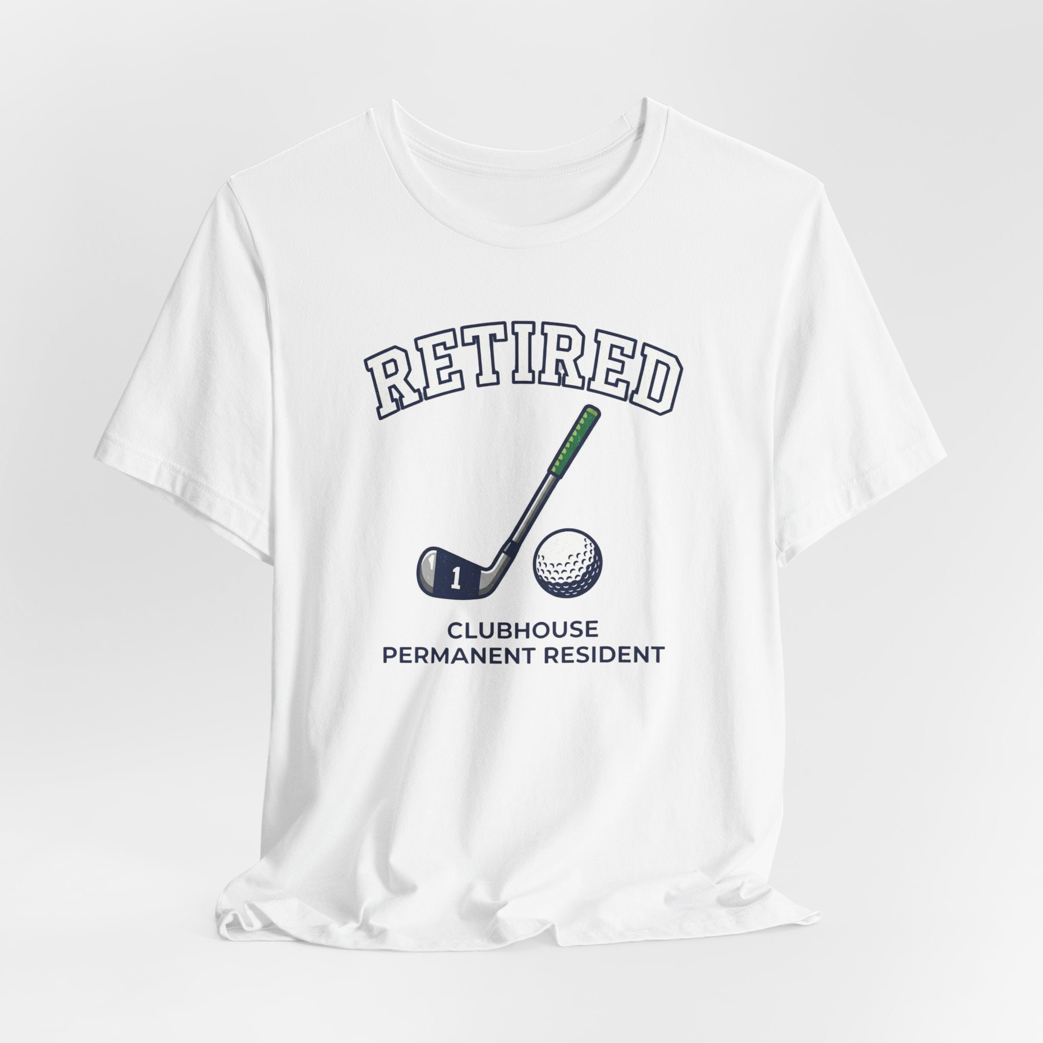 Retired Clubhouse Permanent Resident Golf T-Shirt | Funny Retirement Tee | Wild Green Golf