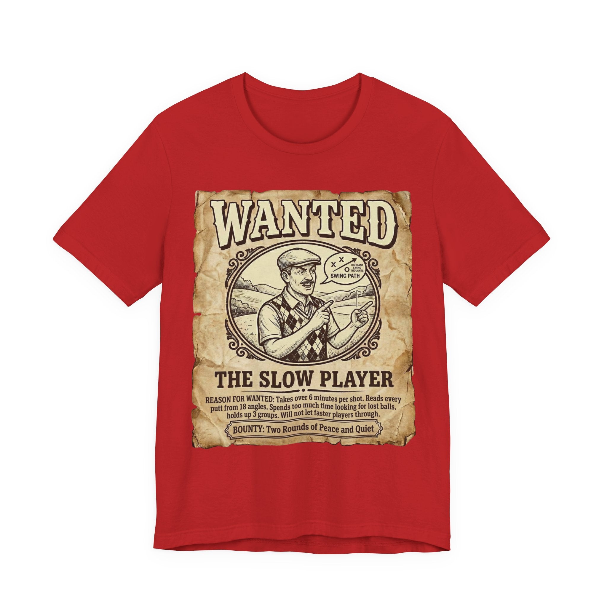 Wanted: The Slow Player Golf T-Shirt | Crimes Against Golf | Wild Green Golf