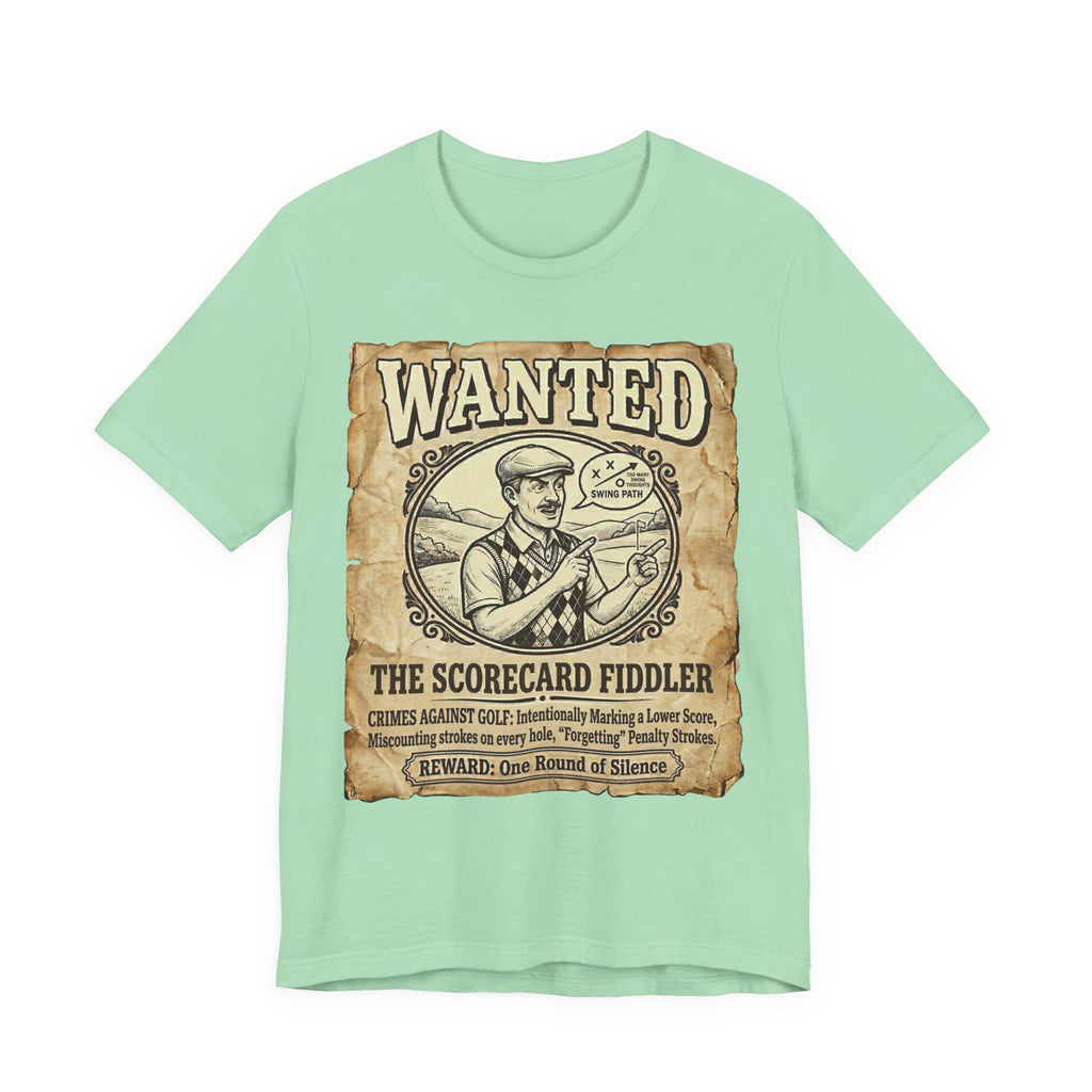Wanted: The Scorecard Fiddler Golf T-Shirt | Crimes Against Golf | Wild Green Golf