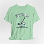 Retired Clubhouse Permanent Resident Golf T-Shirt | Funny Retirement Tee | Wild Green Golf
