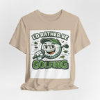 I'd Rather Be Golfing Graphic T-Shirt | Golf Lover Tee | Funny Golf Gift