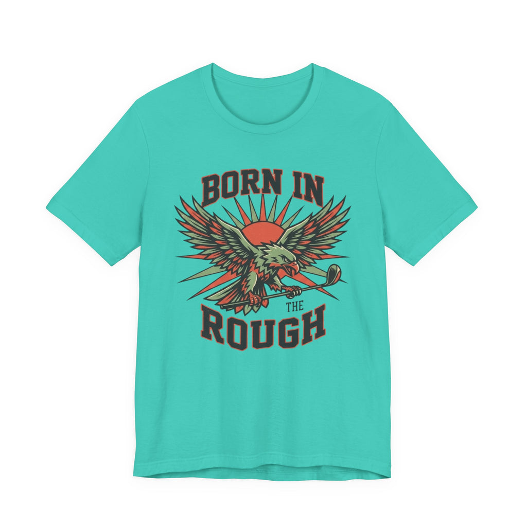 Born In The Rough Eagle Graphic Golf T-Shirt | Funny Golf Gift | Golf Eagle Tee