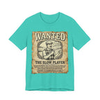 Wanted: The Slow Player Golf T-Shirt | Crimes Against Golf | Wild Green Golf