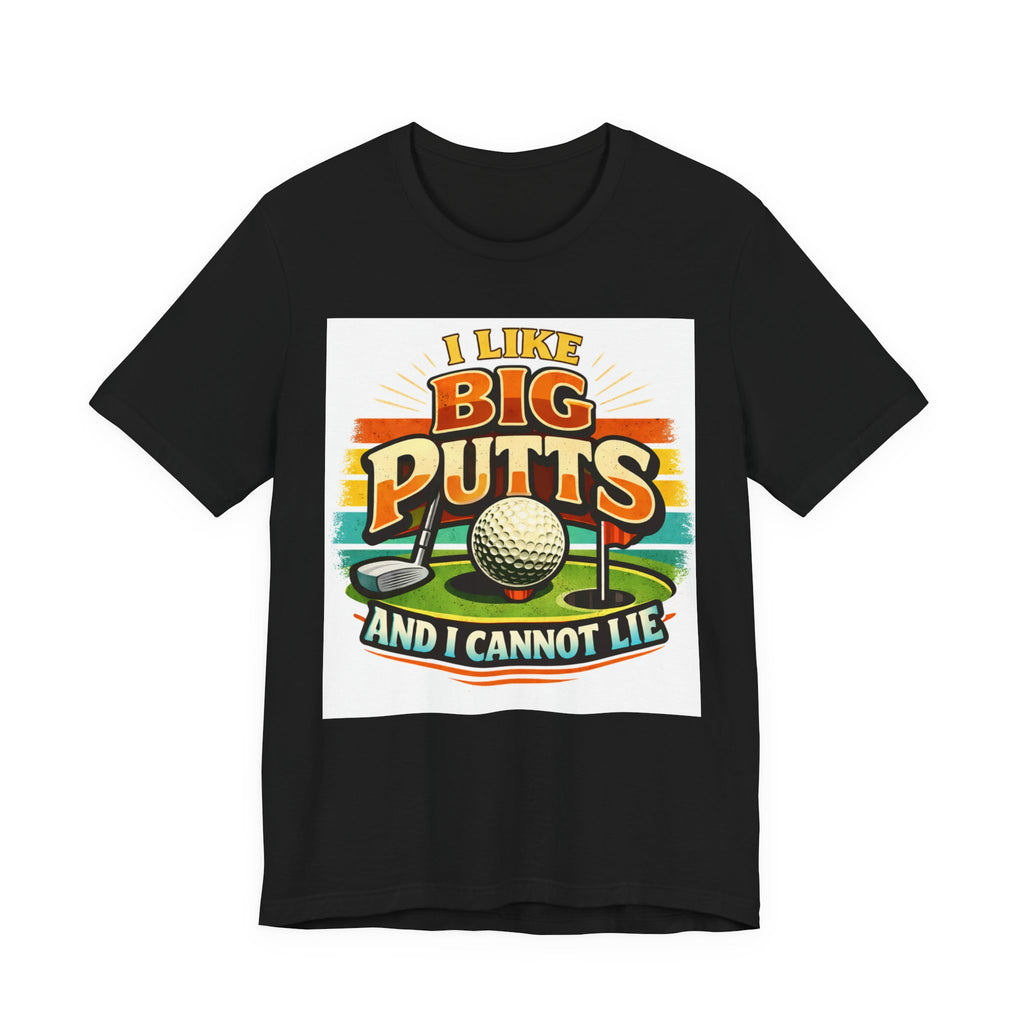 I Like Big Putts And I Cannot Lie Golf T-Shirt | Funny Vintage Golf Shirt | Golf Gift