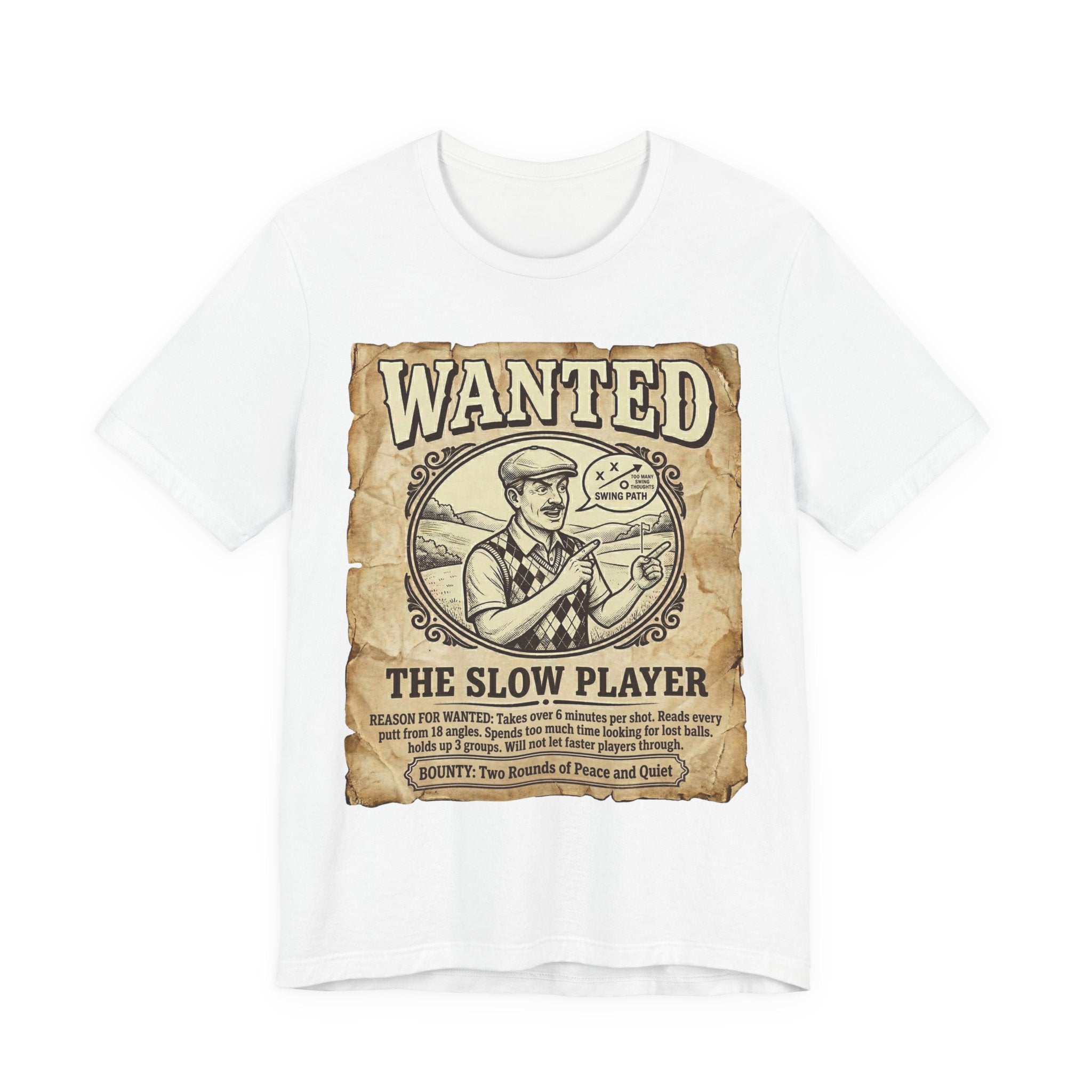 Wanted: The Slow Player Golf T-Shirt | Crimes Against Golf | Wild Green Golf