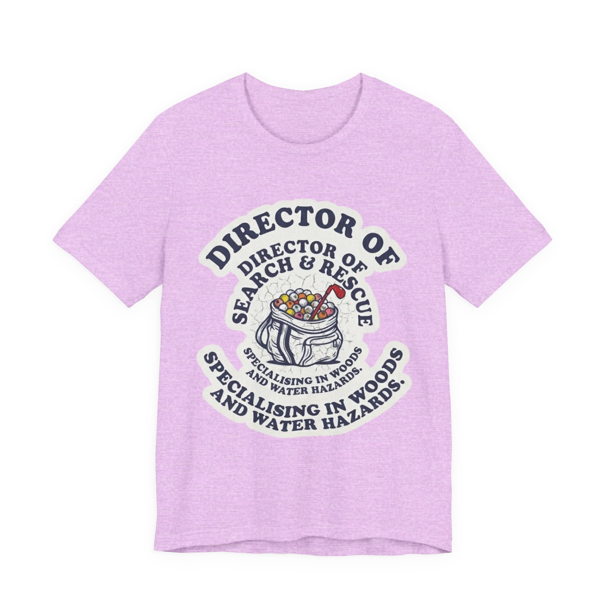 Director of Search & Rescue Golf T-Shirt | Specialising in Woods and Water Hazards | Funny Golf Gift