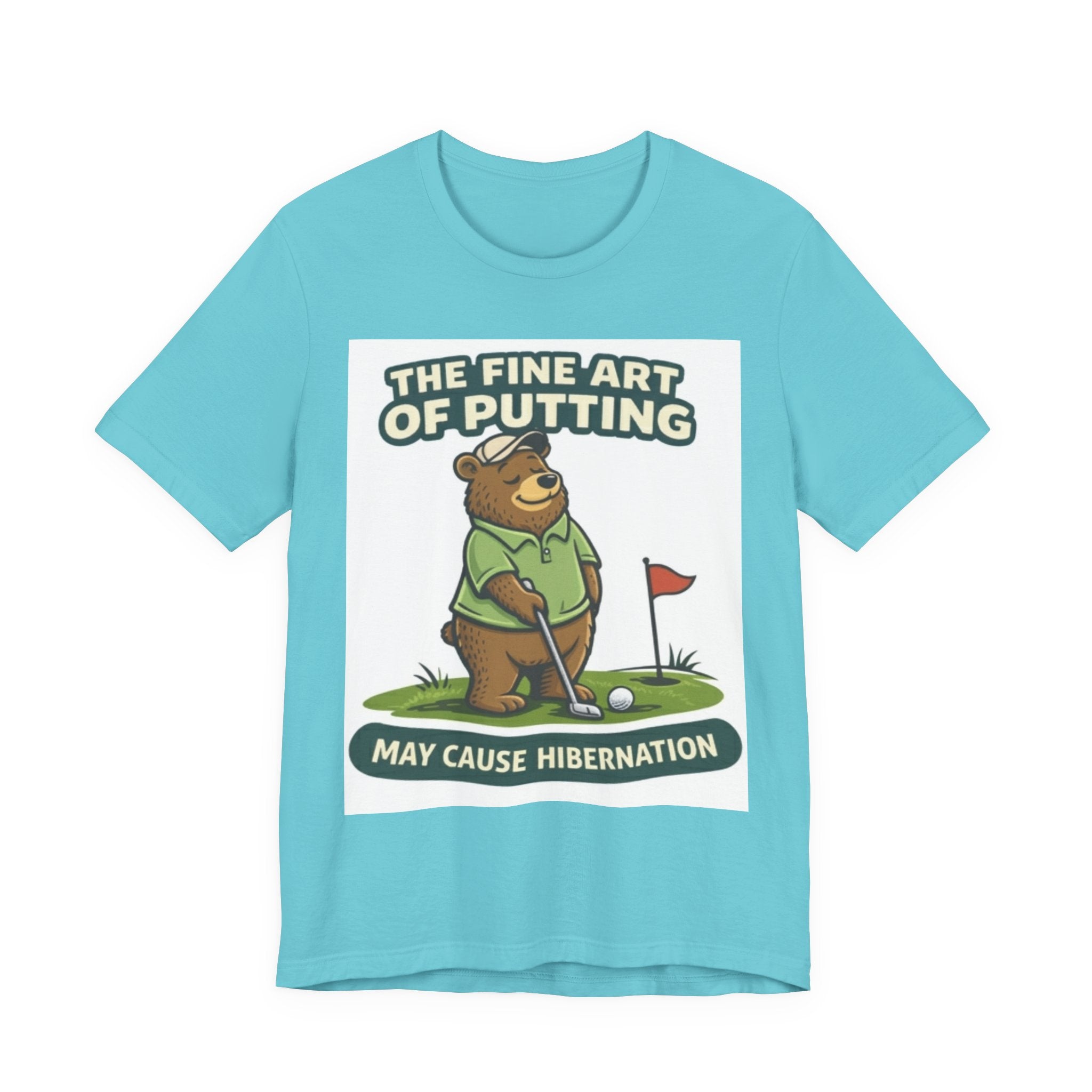 Golf Bear T-Shirt | The Fine Art of Putting May Cause Hibernation | Funny Golf Gift