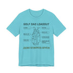 Golf Dad Loadout T-Shirt | Zero Strokes Given | Funny Father's Day Golf Tee | Wild Green Golf