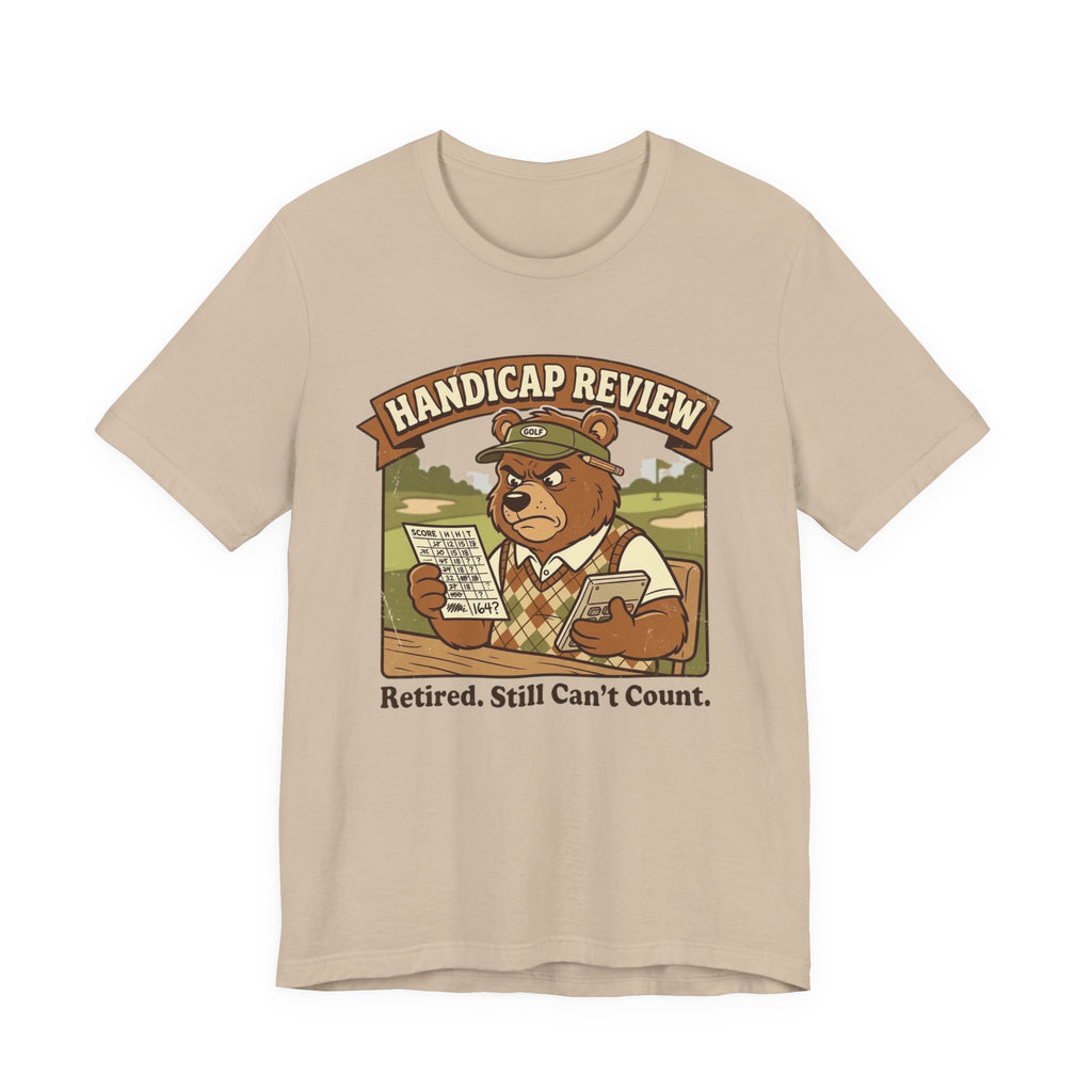 Handicap Review Funny Golf T-Shirt | Retired Golfer Gift | Golf Scorecard Humor Tee