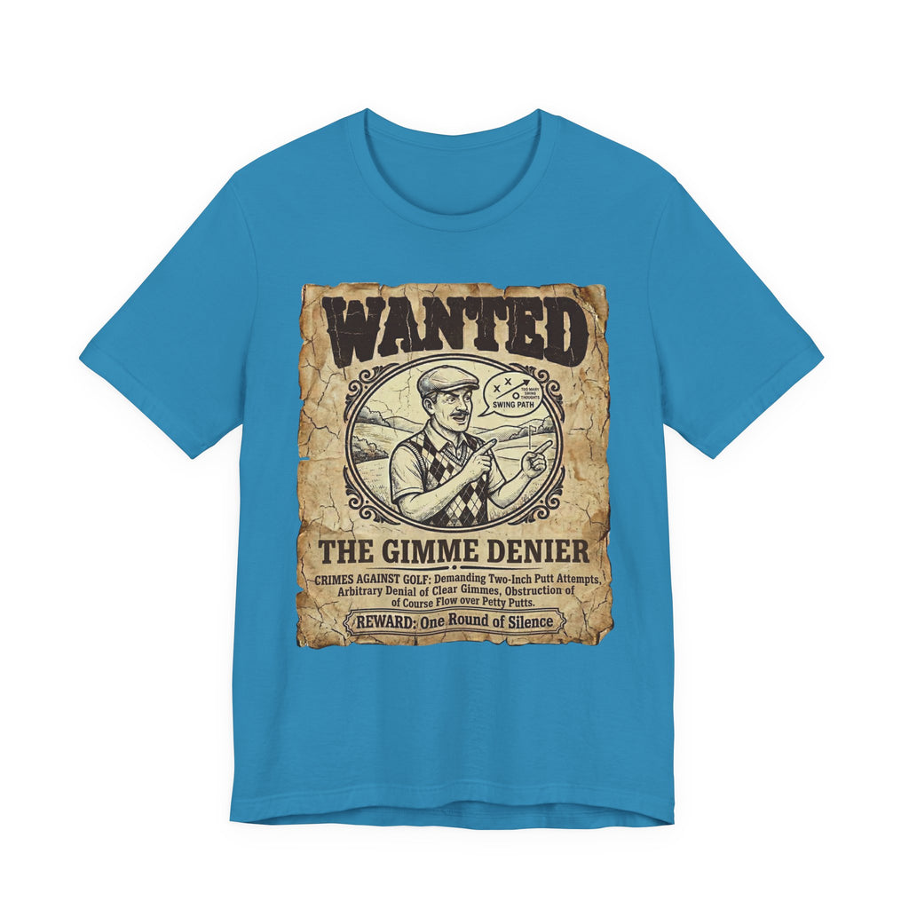 Wanted: The Gimme Denier Golf T-Shirt | Crimes Against Golf | Wild Green Golf