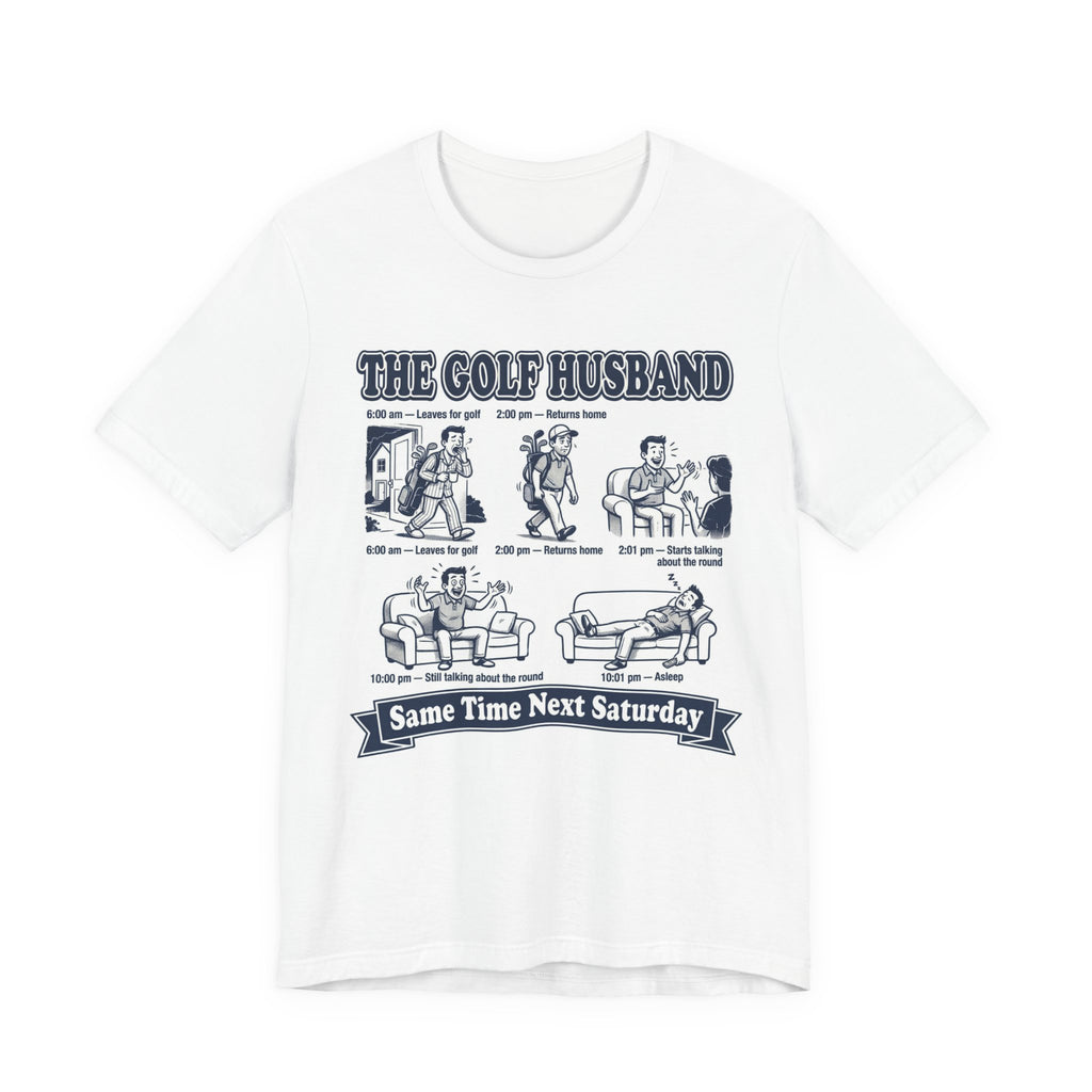 The Golf Husband T-Shirt | Same Time Next Saturday | Wild Green Golf
