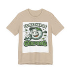 I'd Rather Be Golfing Graphic T-Shirt | Golf Lover Tee | Funny Golf Gift