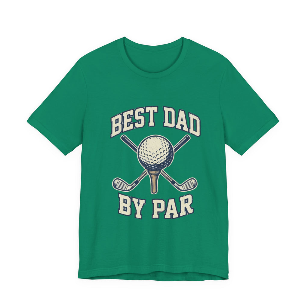 Best Dad By Par Golf T-Shirt | Funny Father's Day Golf Tee | Wild Green Golf
