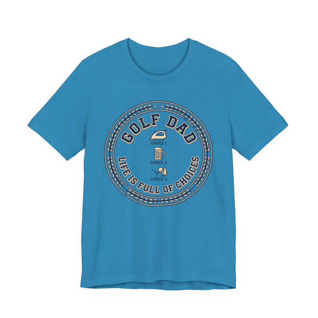 Golf Dad Life Is Full Of Choices T-Shirt | Iron Beer Golf Crest Tee | Wild Green Golf