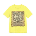 Wanted: The Slow Player Golf T-Shirt | Crimes Against Golf | Wild Green Golf